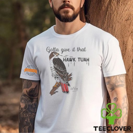 Gotta Give It That Hawk Tuah Shirt Eagle Hawk Tuah 24 Shirt Spit On That Thang T Shirt