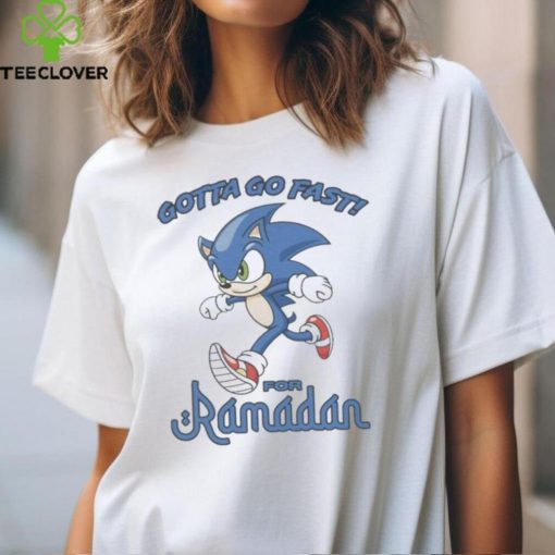 Gotta go fast for ramadan hoodie, sweater, longsleeve, shirt v-neck, t-shirt