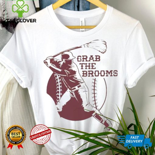 Grab the brooms baseball hoodie, sweater, longsleeve, shirt v-neck, t-shirt