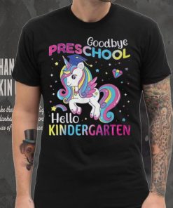 Graduation 2024 Goodbye Preschool Hello Kindergarten Unicorn T Shirt