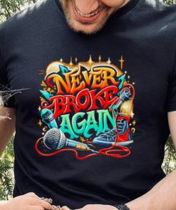 Graffiti never broke again shirt