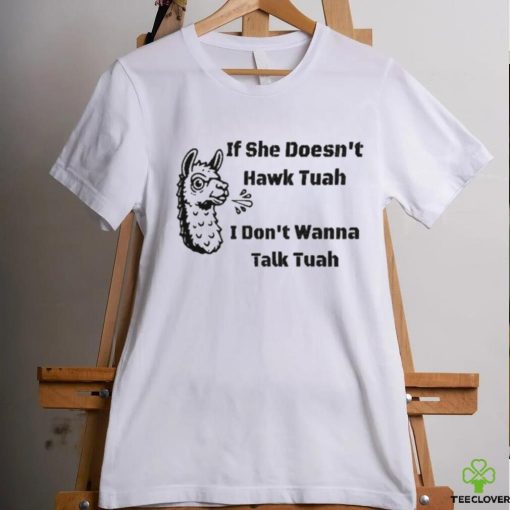 Grains If She Don’t Hawk Tuah I Don’t Wanna Hawk Tuah Shirt