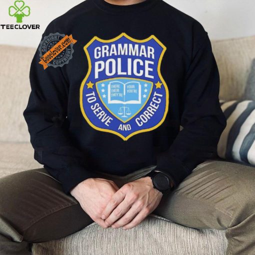 Grammar police to serve and correct logo hoodie, sweater, longsleeve, shirt v-neck, t-shirt