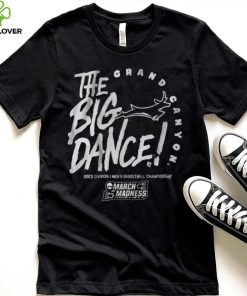Grand Canyon The Big Dance Shirt 4 Grand Canyon The Big Dance Shirt