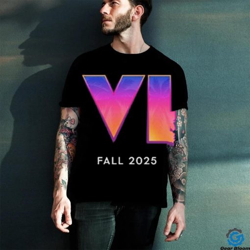 Grand theft auto vi fall 2025 hoodie, sweater, longsleeve, shirt v-neck, t-shirt