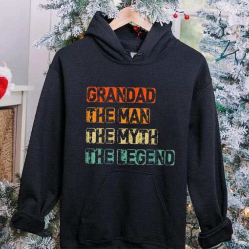 Grandad Man The Myth Legend Father’s Day T hoodie, sweater, longsleeve, shirt v-neck, t-shirt