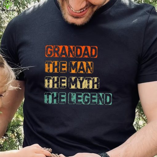 Grandad Man The Myth Legend Father’s Day T hoodie, sweater, longsleeve, shirt v-neck, t-shirt