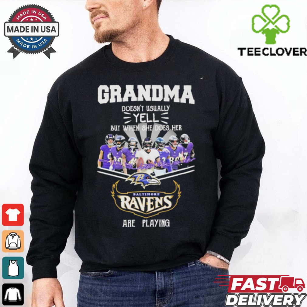 Grandma Doesnt Usually Yell But When She Does Her Baltimore Ravens Are Playing Unisex T shirts Grandma Doesnt Usually Yell But When She Does Her Baltimore Ravens Are Playing Unisex T shirts