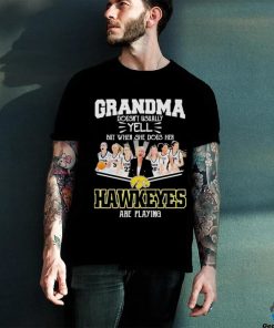 Grandma Doesn’t Usually Yell But When She Does Her Iowa Hawkeyes Basketball Are Playing Shirt