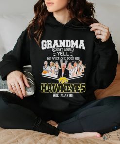 Grandma Doesn’t Usually Yell But When She Does Her Iowa Hawkeyes Basketball Are Playing Shirt