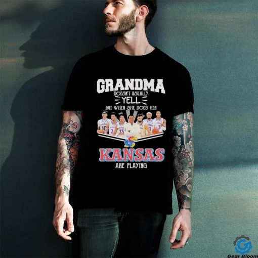 Grandma Doesn’t Usually Yell But When She Does Her Kansas Jayhawks Basketball Are Playing Shirt