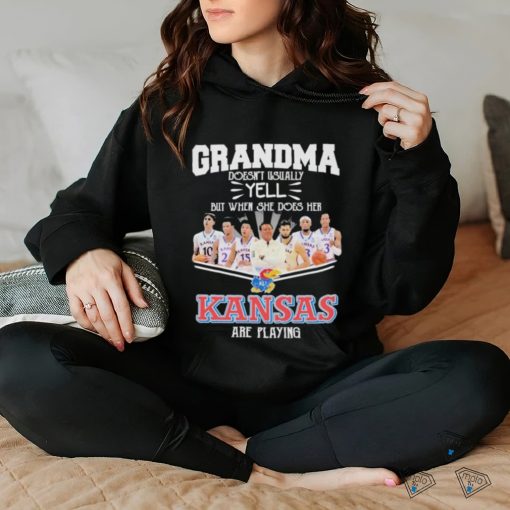 Grandma Doesn’t Usually Yell But When She Does Her Kansas Jayhawks Basketball Are Playing Shirt