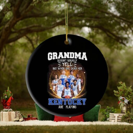Grandma Doesn’t Usually Yell But When She Does Her Kentucky Wildcats Are Playing 2024 Ornament