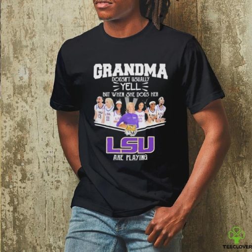 Grandma Doesn’t Usually Yell But When She Does Her LSU Tigers Basketball Are Playing Shirt