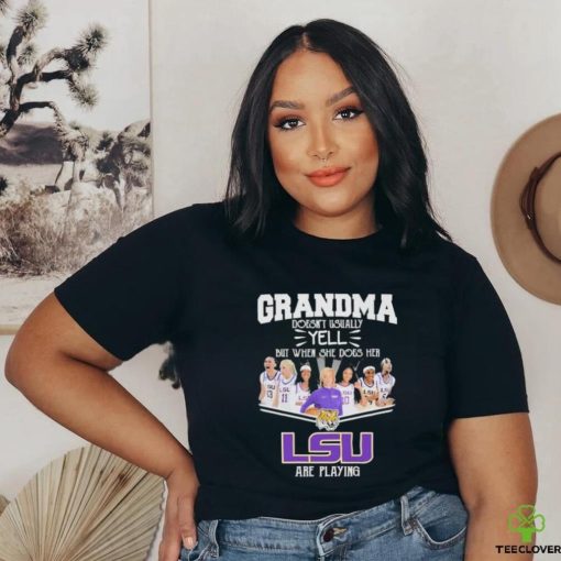 Grandma Doesn’t Usually Yell But When She Does Her LSU Tigers Basketball Are Playing Shirt