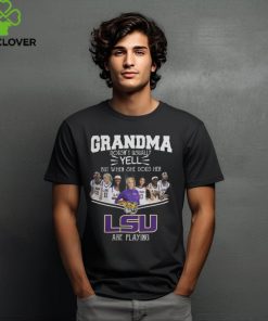 Grandma Doesn’t Usually Yell But When She Does Her LSU Tigers Women’s Basketball Are Playing Tee Shirt