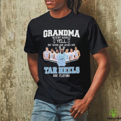 Grandma Doesn’t Usually Yell But When She Does Her North Carolina Tar Heels Basketball Are Playing Shirt