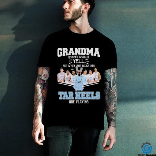 Grandma Doesn’t Usually Yell But When She Does Her North Carolina Tar Heels Basketball Are Playing Shirt