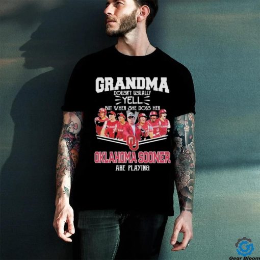 Grandma Doesn’t Usually Yell But When She Does Her Oklahoma Sooners Softball Are Playing Shirt