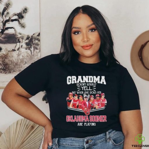 Grandma Doesn’t Usually Yell But When She Does Her Oklahoma Sooners Softball Are Playing Shirt