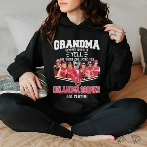 Grandma Doesn’t Usually Yell But When She Does Her Oklahoma Sooners Softball Are Playing Shirt