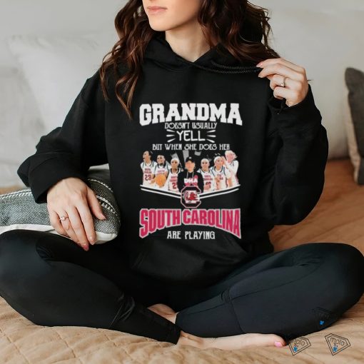 Grandma Doesn’t Usually Yell But When She Does Her South Carolina Gamecocks Basketball Are Playing Shirt