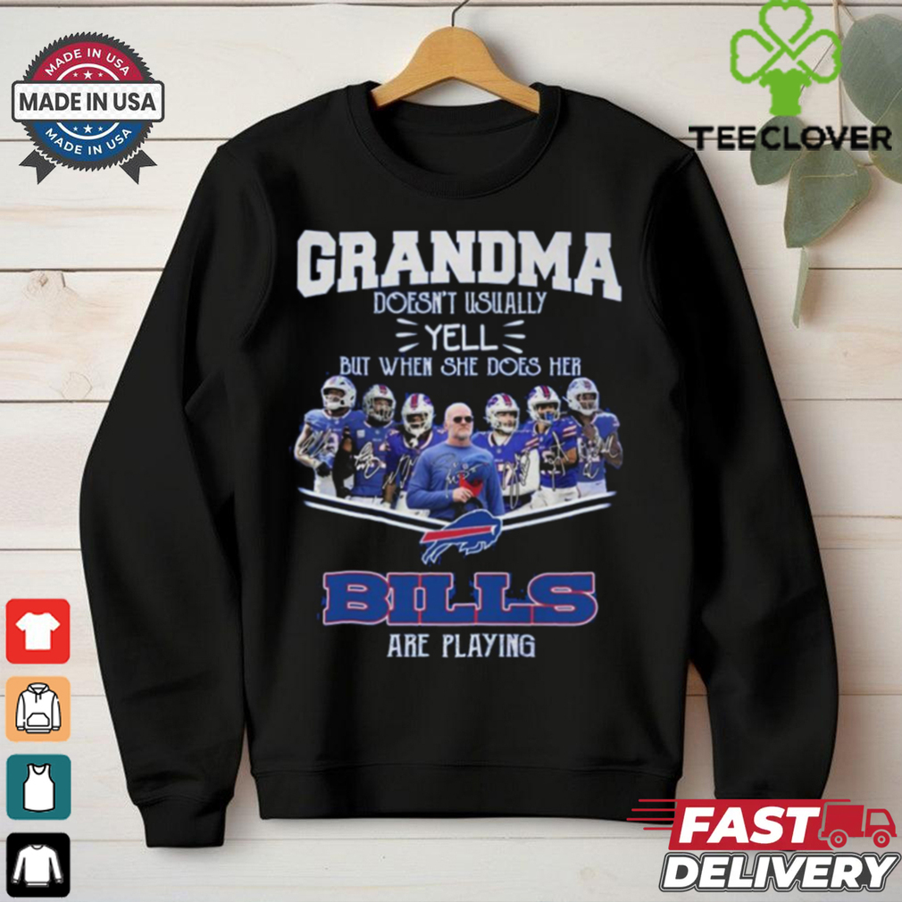 Grandma Doesn’t Yell But When She Does Her Bills Are Play T Shirt Grandma Doesn’t Yell But When She Does Her Bills Are Play T Shirt