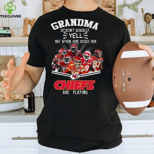 Grandma doesn’t usually yell but when she does her Chiefs are playing new shirt