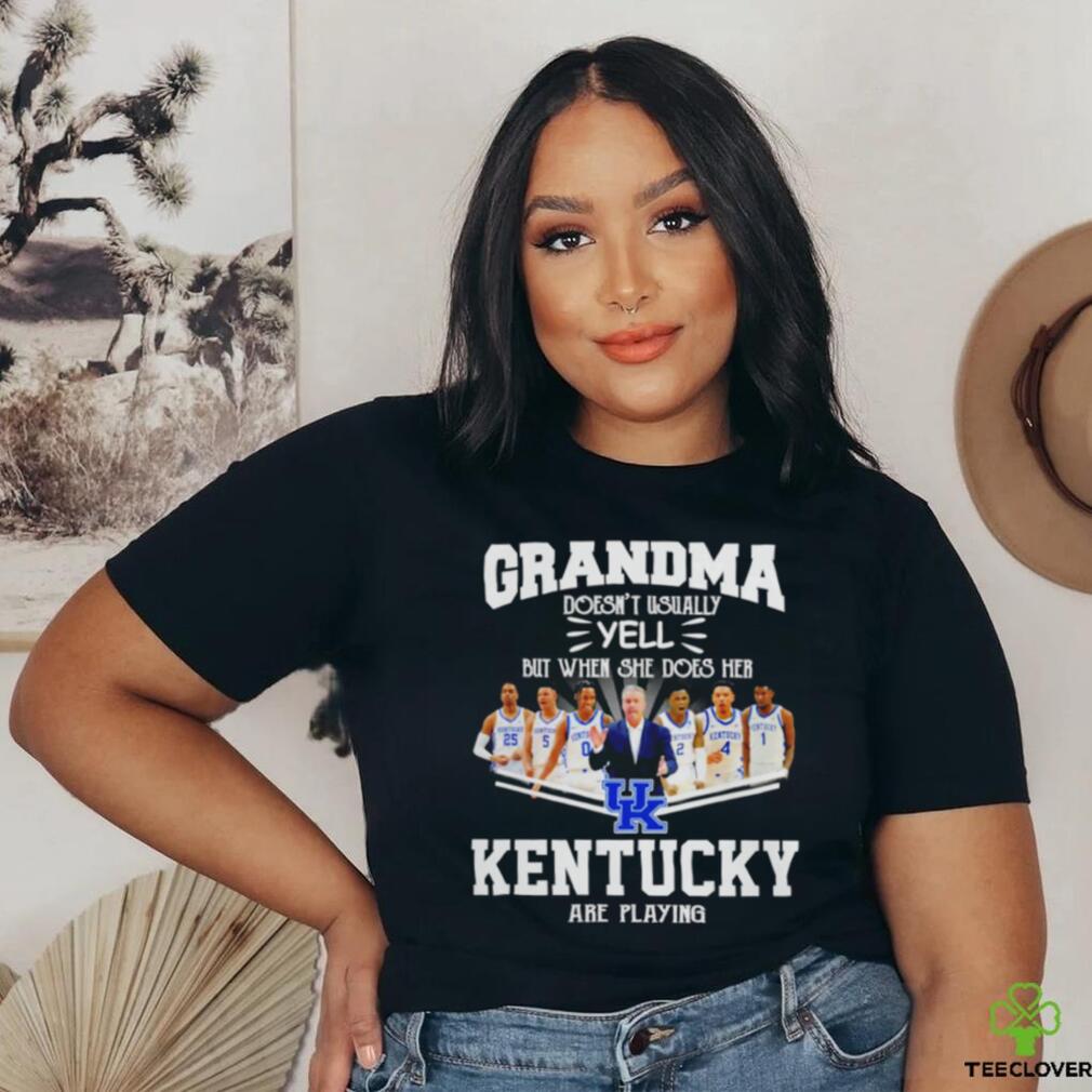Grandma doesn’t usually yell but when she does her Kentucky Wildcats basketball are playing shirt Grandma doesn’t usually yell but when she does her Kentucky Wildcats basketball are playing shirt