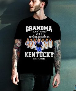Grandma doesn’t usually yell but when she does her Kentucky Wildcats basketball are playing shirt
