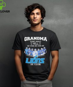 Grandma doesn’t usually yell but when she does her Lions are playing signatures hoodie, sweater, longsleeve, shirt v-neck, t-shirt