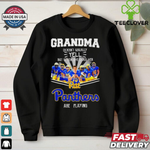 Grandma doesn’t usually yell but when she does her Pittsburgh Panthers are playing signature 2024 hoodie, sweater, longsleeve, shirt v-neck, t-shirt