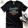 Grandpa Knows Everything – Perfect Gift For Grandpa hoodie, sweater, longsleeve, shirt v-neck, t-shirt