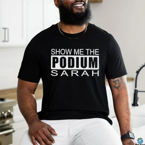 Grant Arkansas Show Me The Podium Sarah Shirt