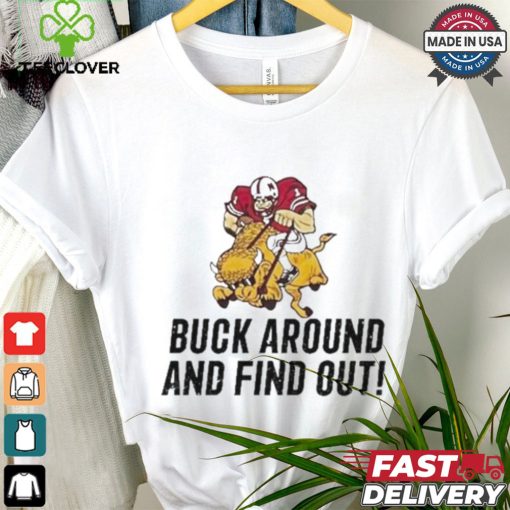 Grant Wistrom Go Big Red Buck Around And Find Out Shirt