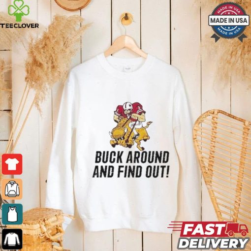 Grant Wistrom Go Big Red Buck Around And Find Out Shirt