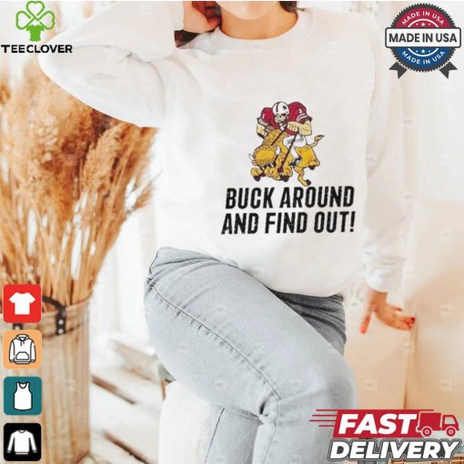 Grant Wistrom Go Big Red Buck Around And Find Out Shirt