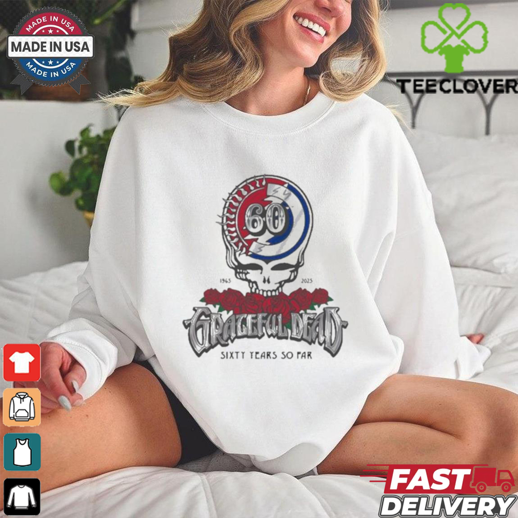 Grateful Dead 60 Years So Far 1965 2025 T shirts Grateful Dead 60 Years So Far 1965 2025 T shirts