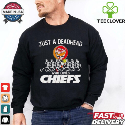Grateful Dead Just a Deadhead Who Loves Kansas City Chiefs shirt