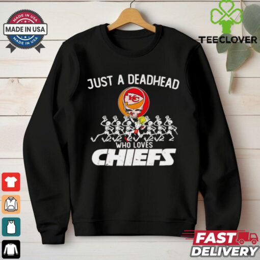 Grateful Dead Just a Deadhead Who Loves Kansas City Chiefs shirt