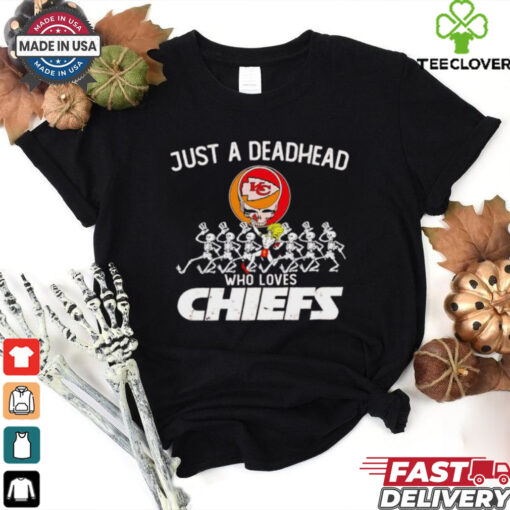 Grateful Dead Just a Deadhead Who Loves Kansas City Chiefs shirt