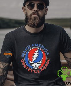 Grateful Dead Make America Grateful Again hoodie, sweater, longsleeve, shirt v-neck, t-shirt