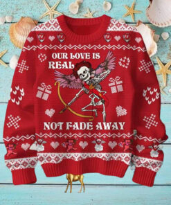Grateful Dead Our Love Is Real Not Fade Away Chirstmas Gifts 2024 Xmas For Family And Friends Ugly Sweater