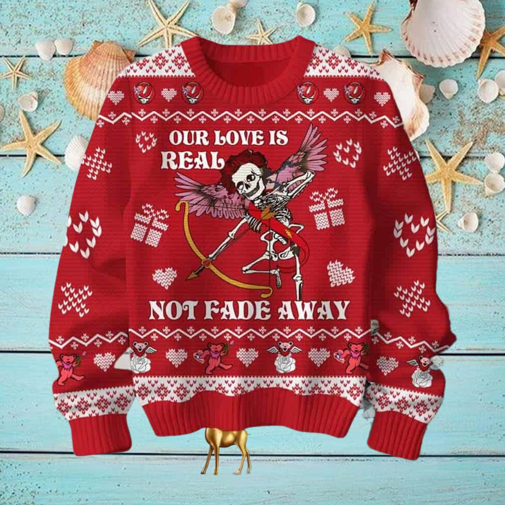 Grateful Dead Our Love Is Real Not Fade Away Chirstmas Gifts 2024 Xmas For Family And Friends Ugly Sweater Grateful Dead Our Love Is Real Not Fade Away Chirstmas Gifts 2024 Xmas For Family And Friends Ugly Sweater