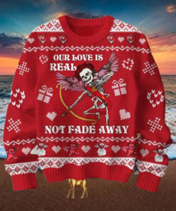 Grateful Dead Our Love Is Real Not Fade Away Chirstmas Gifts 2024 Xmas For Family And Friends Ugly Sweater