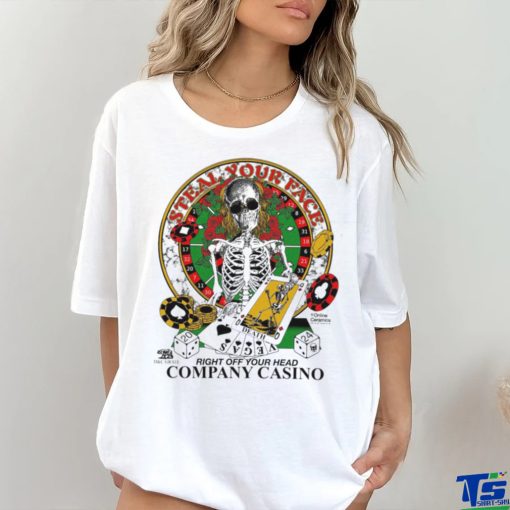 Grateful Dead Steal Your Face Right Off You Head Company Casino 2024 Shirt