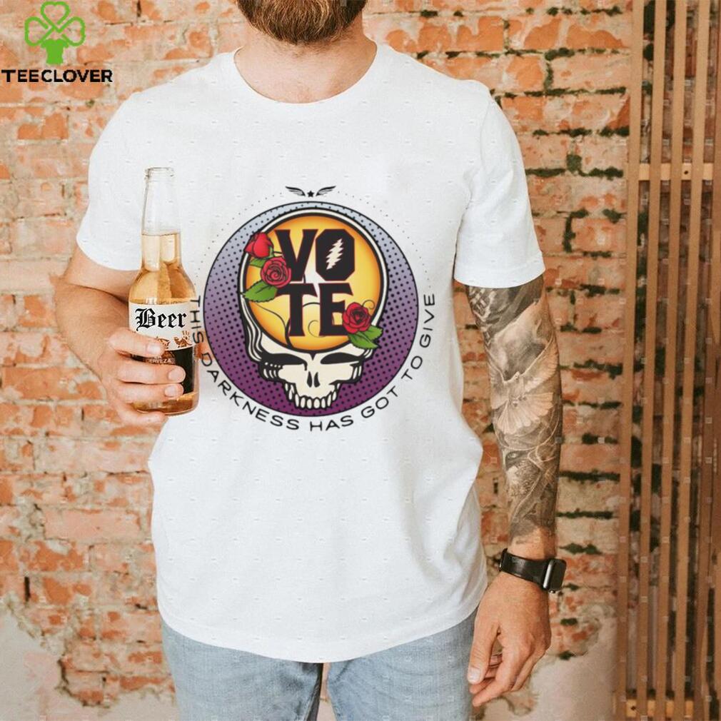 Grateful Dead Vote Darkness Got Give Shirt Grateful Dead Vote Darkness Got Give Shirt