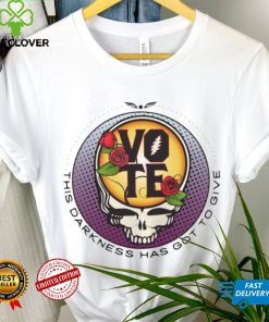 Grateful Dead Vote Darkness Got Give Shirt
