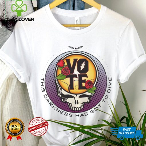 Grateful Dead Vote Darkness Got Give Shirt