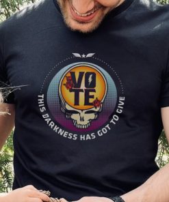 Grateful Dead Vote This Darkness Has Got To Give Shirt